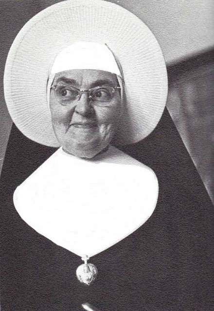 Sister Mary "knuckle buster" Francis...
