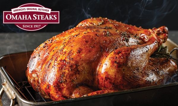 Order your bird from Omaha Steaks!...